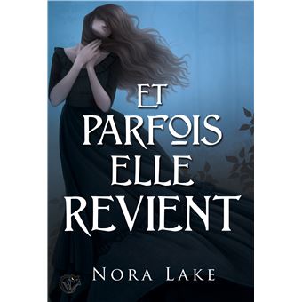 Et parfois elle revient