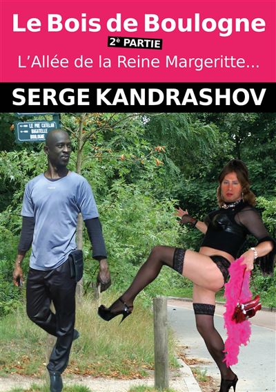 Le Bois de Boulogne - Tome 2, l'Allée de la Reine Marguerite..