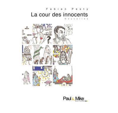 La cour des innocents - Fabien Pesty - broché