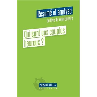 Qui sont ces couples heureux ? (Résumé et analyse de Yvon Dallaire)