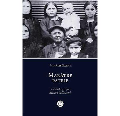 Marâtre patrie - Mihàlis Ganas - broché