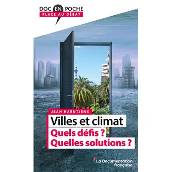 Villes et climat : Quels défis ? Quelles solutions ?