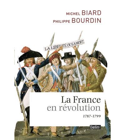 La france en revolution (1787-1799) - Michel Biard - broché