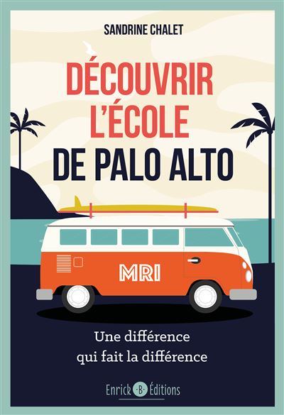 Découvrir l'école de Palo Alto - Sandrine Chalet - broché