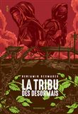 La tribu des Désormais (tome 1)