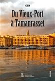 Du Vieux-Port à Tamanrasset
