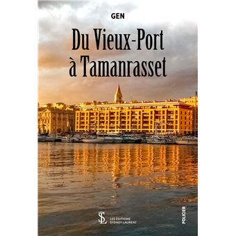 Du Vieux-Port à Tamanrasset