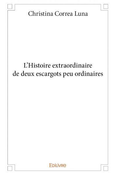 L'Histoire extraordinaire de deux escargots peu ordinaires