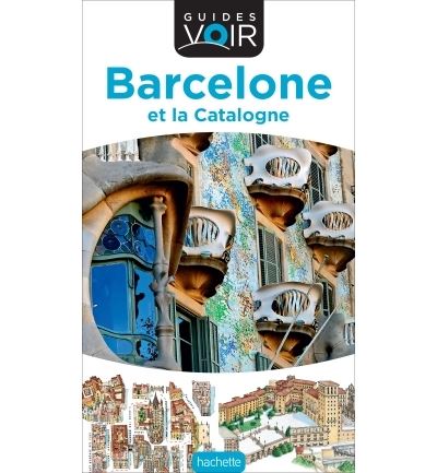 Guide Voir Barcelone et la Catalogne