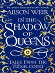 IN THE SHADOW OF QUEENS