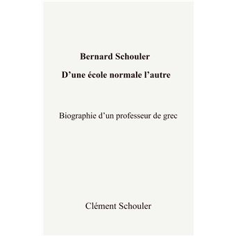 Bernard Schouler, d'une école normale l'autre