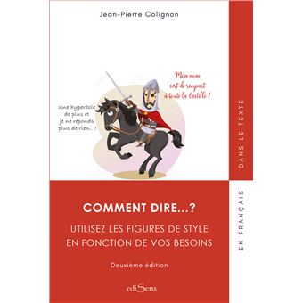Comment dire... ? Utilisez les figures de styles en fonction de vos besoins