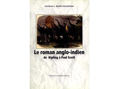 Le roman anglo-indien de kipling a paul scott