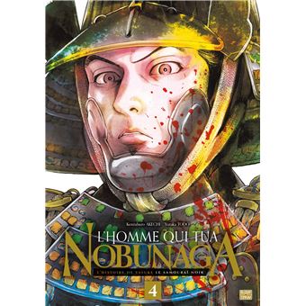 L'Homme qui tua Nobunaga T04