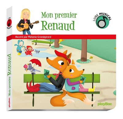 Livre musical - Mon premier Renaud - Mélanie Grandgirard - cartonné
