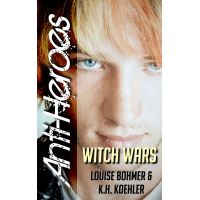 Witch Wars (Anti-Heroes Book VI)