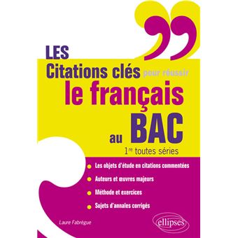 Les Citations Cles Pour Reussir Le Francais Au Bac 1res Toutes Series Broche Laure Fabregue Achat Livre Fnac