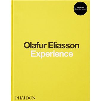 Olafur Eliasson : experience (revised and expanded edition) - 1