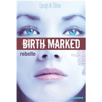 Birth marked t.3 ; captive - Caragh M. O'Brien - Le Livre De Poche