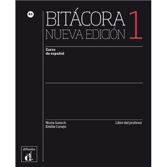 Bitacora 1 nouvelle édition - livre du professeur