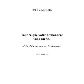 Tout ce que votre boulangère vous cache...