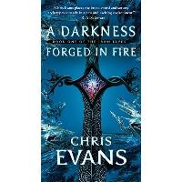 A Darkness Forged in Fire