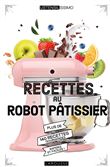 Recettes au robot pâtissier