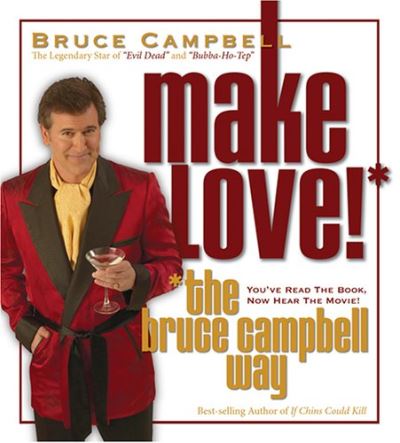 Make love the bruce campbell way/inclus livret