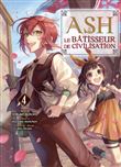 Ash, le bâtisseur de civilisation T04