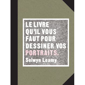 Le livre qu'il vous faut pour dessiner vos portraits