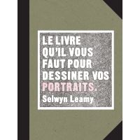 Le livre qu'il vous faut pour dessiner vos portraits