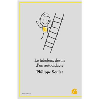 Le fabuleux destin d'un autodidacte