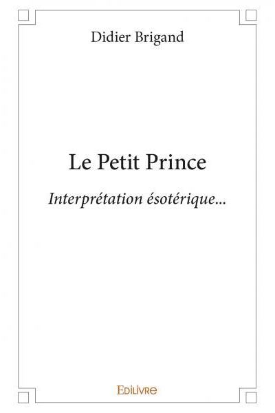 Le Petit Prince, Interprétation ésotérique…