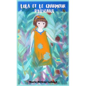 Lola et le charmeur d'oiseaux