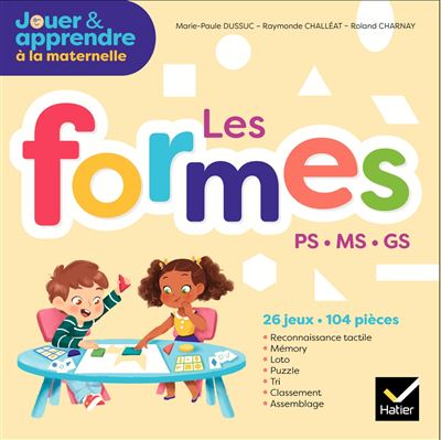 Jouer et apprendre à la maternelle Les formes PS, MS, GS Cycle 1