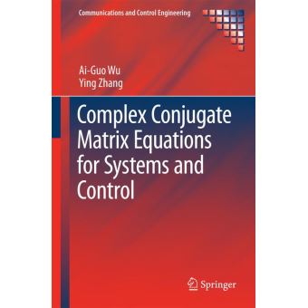 Complex conjugate matrix equations for systems and control - 1