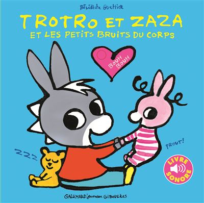 Trotro et Zaza et les petits bruits du corps - Bénédicte Guettier - cartonné