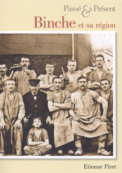 Binche et sa region - Passe & Present