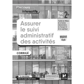 Parcours interactifs ASSURER LE SUIVI ADMINISTRATIF DES ACTIVITES 2de Pro GATL CORRIGE