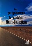 Les pérégrinations de l'association Multi-Collections