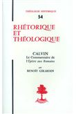 TH n°54 - Rhétorique et Théologie - Calvin - Le Commentaire de l'épître aux romains