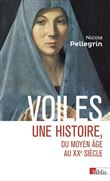 Voiles - Une histoire, du Moyen Age au XXe siècle