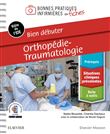 Bien débuter - Orthopédie-traumatologie