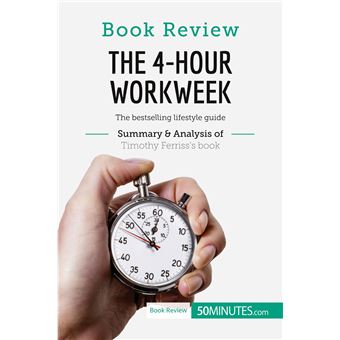 Book Review: The 4-Hour Workweek by Timothy Ferriss