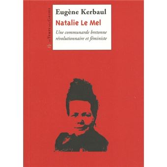 Nathalie Le Mel - Une communauté bretonne révolutionnaire et