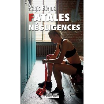 Fatales négligences