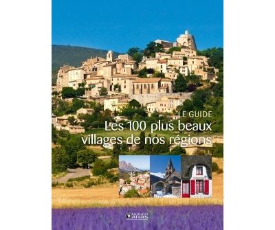Les 100 plus beaux villages de nos régions