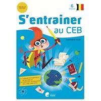 S’entrainer au C.E.B. - 6 Primaire