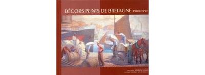 Décors peints de Bretagne, 1900-1950 - [exposition, Vannes, Musée des beaux-arts, 15 juin 2002-5 janvier 2003]