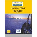 Un hiver dans les glaces (1CD audio MP3) (Lectures clé en français facile)
